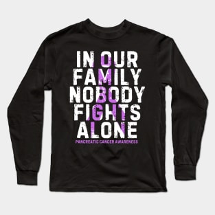 In Our Family Nobody Fight Alone Pancreatic Cancer Awareness Long Sleeve T-Shirt